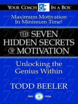 cover image of The 7 Hidden Secrets of Motivation